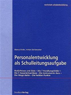 Personalentwicklung als Schulleitungsaufgabe von Ender,  Bianca, Strittmatter,  Anton