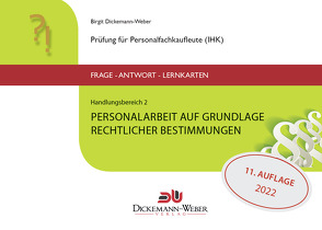 Personalfachkaufleute – Frage-Antwort-Karten Handlungsbereich 2: Personalarbeit auf Grundlage rechtlicher Bestimmungen von Dickemann-Weber,  Birgit, Weber,  Dirk