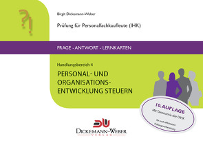 Personalfachkaufleute – Frage-Antwort-Karten Handlungsbereich 4: Personal- und Organisationsentwicklung steuern von Dickemann-Weber,  Birgit, Weber,  Dirk