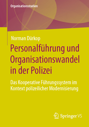 Personalführung und Organisationswandel in der Polizei von Dürkop,  Norman