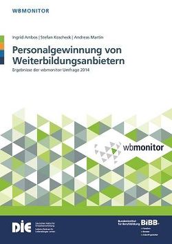 Personalgewinnung von Weiterbildungsanbietern von Ambos,  Ingrid, Bundesinstitut für Berufsbildung (BIBB), Koschek,  Stefan, Martin,  Andreas