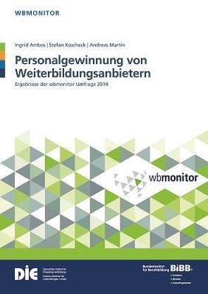 Personalgewinnung von Weiterbildungsanbietern von Ambos,  Ingrid, Bundesinstitut für Berufsbildung (BIBB), Koschek,  Stefan, Martin,  Andreas