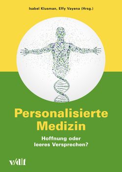 Personalisierte Medizin von Klusmann,  Isabel, Vayena,  Effy