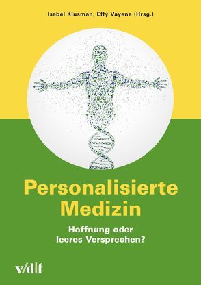 Personalisierte Medizin von Klusman,  Isabel, Vayena,  Effy