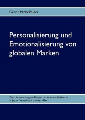 Personalisierung und Emotionalisierung von globalen Marken von Michelfelder,  Gerrit