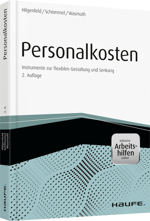 Personalkosten – inkl. Arbeitshilfen online von Hilgenfeld,  Marc, Schömmel,  Ingo, Wasmuth,  Dirk