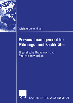 Personalmanagement für Führungs- und Fachkräfte von Achenbach,  Wieland