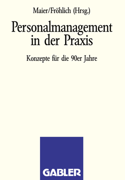 Personalmanagement in der Praxis von Fröhlich,  NA, Maier,  NA