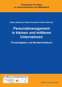 Personalmanagement in kleinen und mittleren Unternehmen von Heybrock,  Hasso, Kreuzhof,  Rainer, Rohrlack,  Kirsten