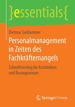 Personalmanagement in Zeiten des Fachkräftemangels von Goldammer,  Dietmar