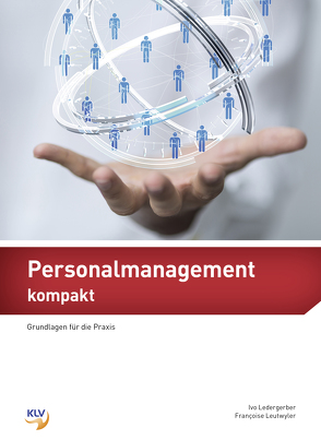 Personalmanagement kompakt von Ledergerber,  Ivo, Leutwyler,  Françoise