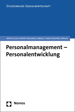 Personalmanagement – Personalentwicklung von Gruna,  Peggy, Kolhoff,  Ludger, Kortendieck,  Georg, Nöbauer,  Brigitta, Tabatt-Hirschfeldt,  Andrea, Wöhrle,  Armin, Zillmann,  Raik