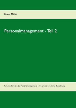 Personalmanagement – Teil 2 von Müller,  Reiner