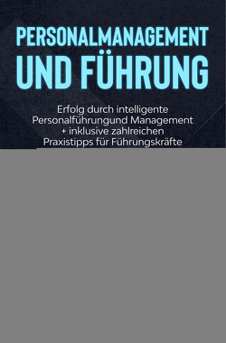 Personalmanagement und Führung von Wüstermann,  Ralf Peter