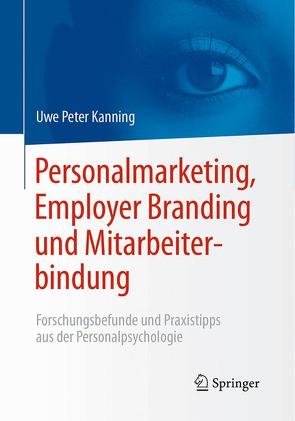 Personalmarketing, Employer Branding und Mitarbeiterbindung von Kanning,  Uwe Peter