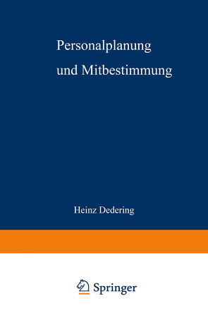 Personalplanung und Mitbestimmung von Dedering,  Heinz