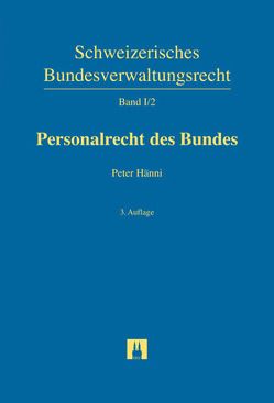 Personalrecht des Bundes von Hänni,  Peter