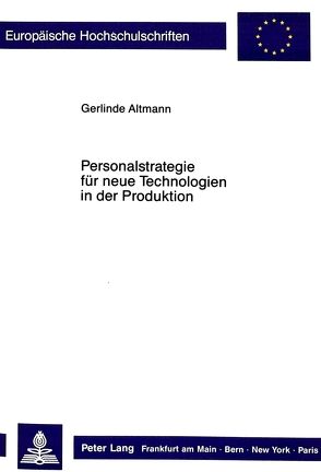 Personalstrategie für neue Technologien in der Produktion von Bühner,  Gerlinde