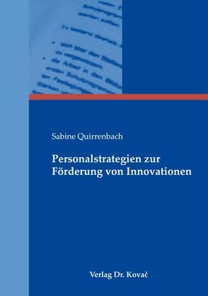 Personalstrategien zur Förderung von Innovationen von Quirrenbach,  Sabine