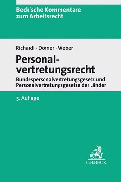 Personalvertretungsrecht von Annuß,  Georg, Benecke,  Martina, Dietz,  Rolf, Dörner,  Hans-Jürgen, Gräfl,  Edith, Jacobs,  Matthias, Kaiser,  Dagmar, Kersten,  Jens, Richardi,  Reinhard, Schwarze,  Roland, Treber,  Jürgen, Weber,  Christoph