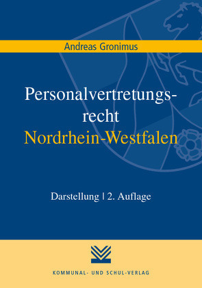 Personalvertretungsrecht Nordrhein-Westfalen von Gronimus,  Andreas