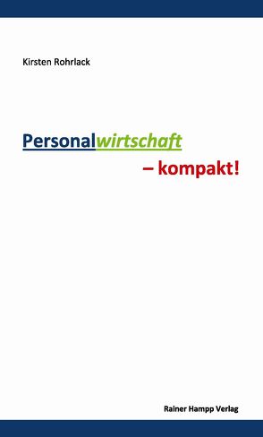 Personalwirtschaft – kompakt! von Rohrlack,  Kirsten