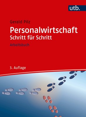 Personalwirtschaft Schritt für Schritt von Pilz,  Gerald