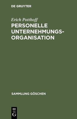 Personelle Unternehmungsorganisation von Potthoff,  Erich