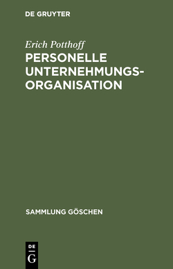 Personelle Unternehmungsorganisation von Potthoff,  Erich