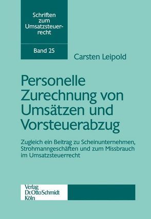 Personelle Zurechnung von Umsätzen und Vorsteuerabzug von Leipold,  Carsten