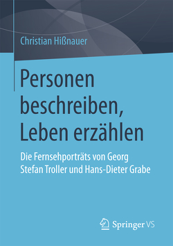 Personen beschreiben, Leben erzählen von Hissnauer,  Christian