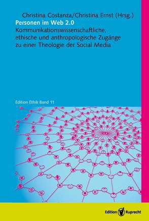 Personen im Web 2.0 von Costanza,  Christina, Dahling-Sander,  Christoph, Dreyer,  Vera, Ernst,  Christina, Filipovic,  Alexander, Gieseler,  Christoph, Kopjar,  Karsten, Lück,  Anne-Kathrin, Marx,  Konstanze, Mayer-Edoloeyi,  Andrea, Zeilinger,  Thomas