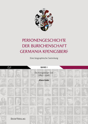 Personengeschichte der Burschenschaft Germania Königsberg. von Kube,  Klaus