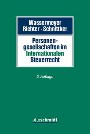 Personengesellschaften im Internationalen Steuerrecht von Behrens,  Stefan, Benecke,  Andreas, Bodden,  Guido, Burki,  Nico H., Ditz,  Xaver, Dremel,  Ralf, Elser,  Thomas, Frey,  Johannes, Grünwald,  Ulrich, Hannes,  Frank, Jamrozy,  Marcin, Kempermann,  Michael, Lemaitre,  Claus, Mensching,  Oliver, Meretzki,  Ayk, Mittermaier,  Johannes, Möhlenbrock,  Rolf, Möhrle,  Tobias, Oenings,  Christoph, Rehm,  Gebhard, Richter,  Stefan, Rosenberg,  Oliver, Schnitger,  Arne, Schnittker,  Helder, Schuchter-Mang,  Yvonne, Seitz,  Georg, Spierts,  Etienne, Stevens,  Ton, Wassermeyer,  Franz, Weggenmann,  Hans R.