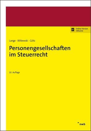 Personengesellschaften im Steuerrecht von Auer,  Daniel, Bilitewski,  Andrea, Driesch,  Katrin, Franitza,  Benita, Götz,  Hellmut, Höhn,  Karin, Hunfeld,  Heinz-Gerd, Klumpp,  Peter, Lange,  Joachim, Lütticken,  Martina Elisabeth, Nguyen-Dietzsch,  Suong, Pfeiffer,  Steffi, Placht,  Ute, Pogodda-Grünwald,  Annette, Schroeder,  Olaf, Wacke,  Oliver, Wedelstädt,  Alexander, Winter,  Andreas