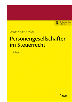 Personengesellschaften im Steuerrecht von Auer,  Daniel, Bilitewski,  Andrea, Driesch,  Katrin, Götz,  Hellmut, Herber,  Desiree, Hunfeld,  Heinz-Gerd, Klumpp,  Peter, Lange,  Joachim, Lütticken,  Martina Elisabeth, Meyer,  Henrik, Nagel,  Christian F.-J., Nguyen-Dietzsch,  Suong, Pfeiffer,  Steffi, Placht,  Ute, Pogodda-Grünwald,  Annette, Schroeder,  Olaf, Wacke,  Oliver, Wedelstädt,  Alexander von, Winter,  Andreas