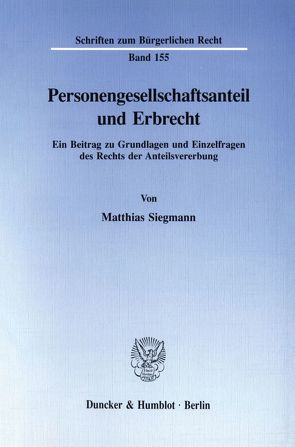 Personengesellschaftsanteil und Erbrecht. von Siegmann,  Matthias