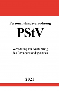 Personenstandsverordnung (PStV) von Studier,  Ronny