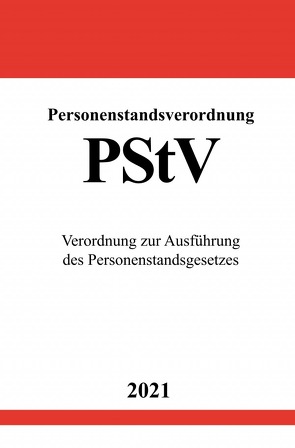 Personenstandsverordnung (PStV) von Studier,  Ronny