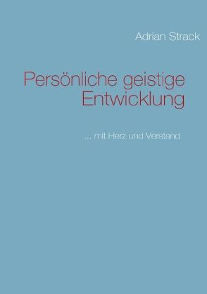 Persönliche geistige Entwicklung von Strack,  Adrian