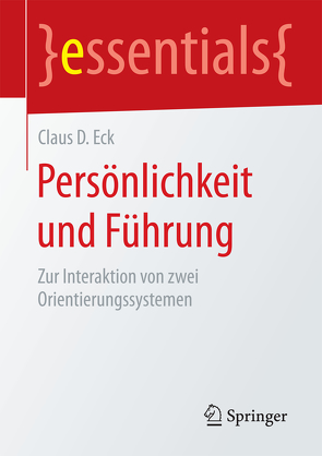 Persönlichkeit und Führung von Eck,  Claus D.