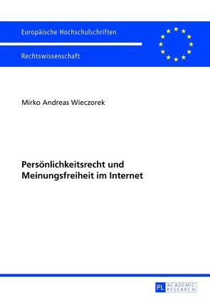 Persönlichkeitsrecht und Meinungsfreiheit im Internet von Wieczorek,  Mirko Andreas