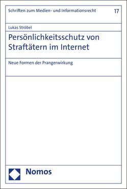 Persönlichkeitsschutz von Straftätern im Internet von Ströbel,  Lukas