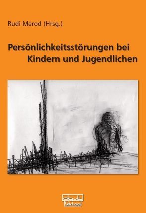 Persönlichkeitsstörungen bei Jugendlichen von Merod,  Rudi