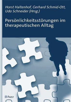 Persönlichkeitsstörungen im therapeutischen Alltag von Haltenhof,  Horst, Schmid-Ott,  Gerhard, Schneider,  Udo