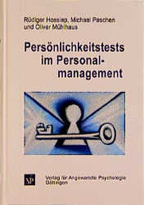 Persönlichkeitstests im Personalmanagement von Hossiep,  Rüdiger, Mühlhaus,  Oliver, Paschen,  Michael