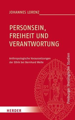 Personsein, Freiheit und Verantwortung von Lorenz,  Johannes