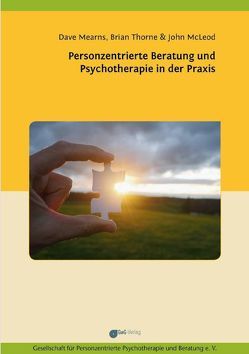 Personzentrierte Beratung und Psychotherapie in der Praxis von Brian,  Thorne, Dave,  Mearns, John,  McLeod