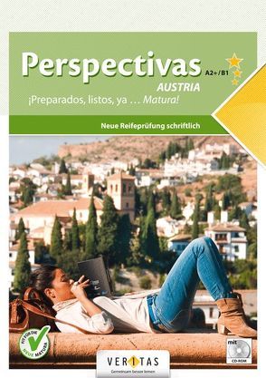 Perspectivas A2/B1 Austria. Neue Reifeprüfung schriftlich (mit CD-EXTRA) von Cicchinelli,  Analía, Dannerer,  Karin, de Terry,  Karin Lena, Niedersüß,  Barbara