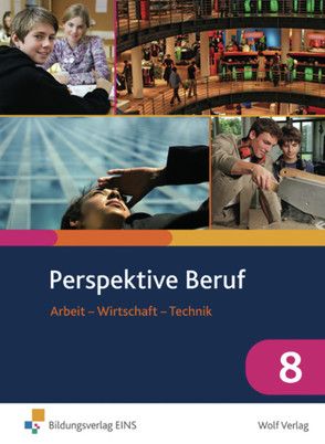 Perspektive Beruf / Perspektive Beruf: Arbeit – Wirtschaft – Technik von Duxner,  Thomas, Moser,  Josef